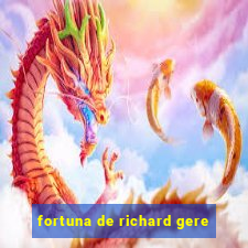 fortuna de richard gere